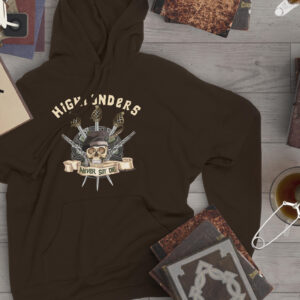 Highlanders Never Say Die Outlander Hoodie